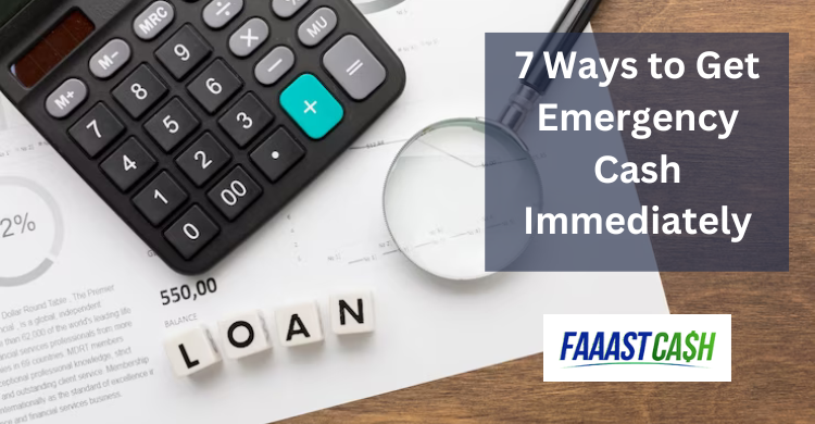 7 Ways to Get Emergency Cash Immediately