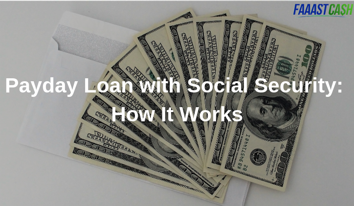 Payday Loan with Social Security: How It Works