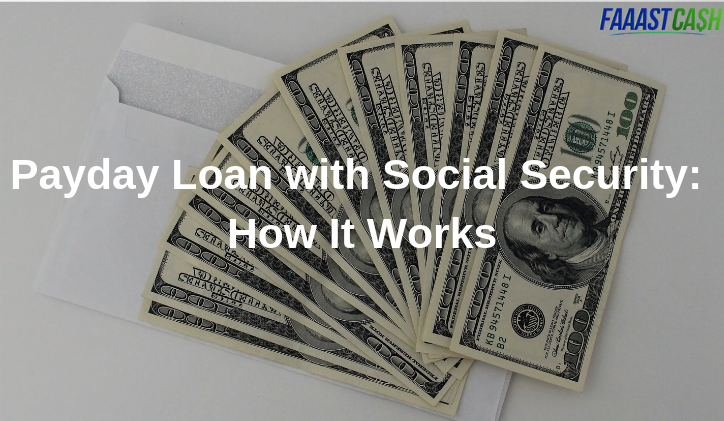 Payday Loan with Social Security: How It Works Payday Loan with Social Security: How It Works