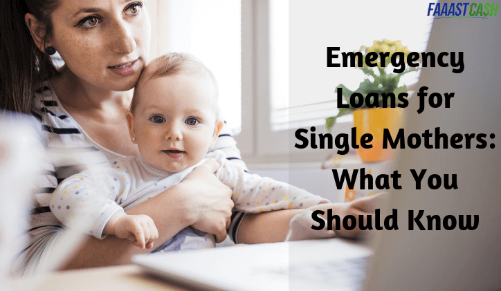 Emergency Loans for Single Mothers: What You Should Know