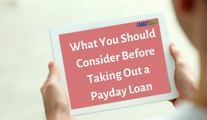 What You Should Consider Before Taking Out a Payday Loan