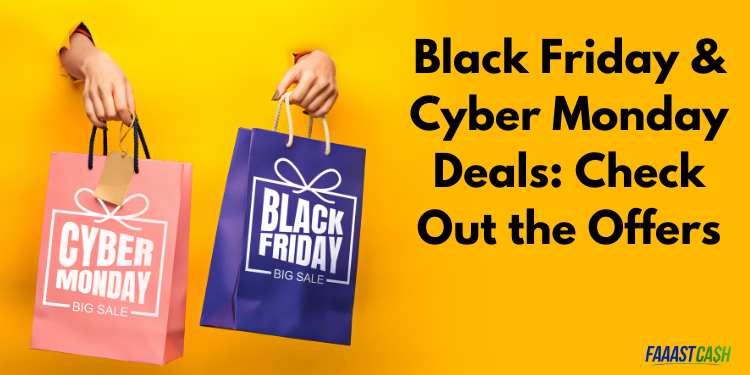 Black Friday & Cyber Monday Deals 2022: Check Out the Offers