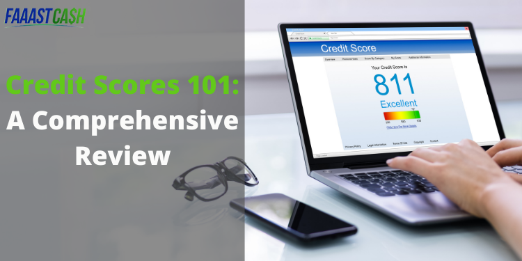 Credit Scores 101: A Comprehensive Review
