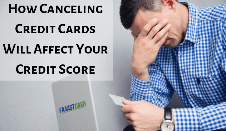 How Canceling Credit Cards Will Affect Your Credit Score