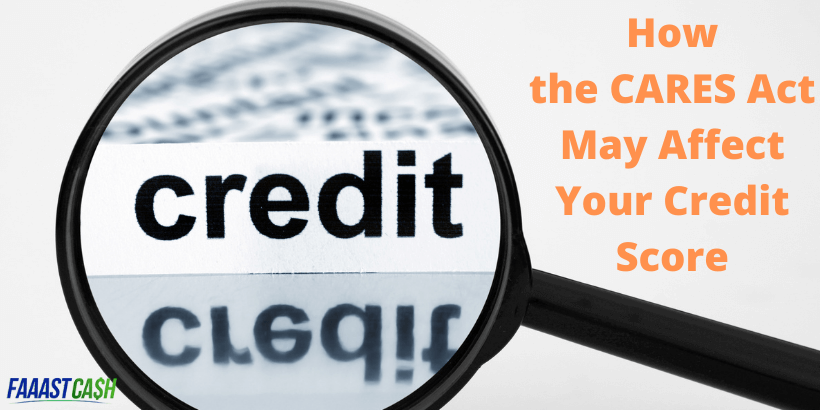 How the CARES Act May Affect Your Credit Score
