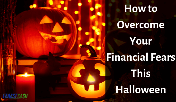 How to Overcome Your Financial Fears This Halloween