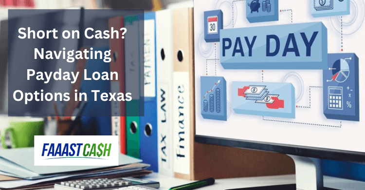 Short on Cash? Navigating Payday Loan Options in Texas