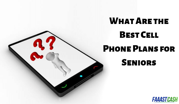 What Are the Best Cell Phone Plans for Seniors in 2019?